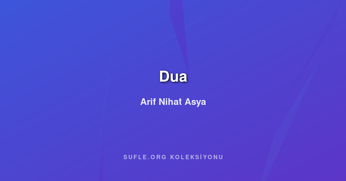 Dua - Arif Nihat Asya