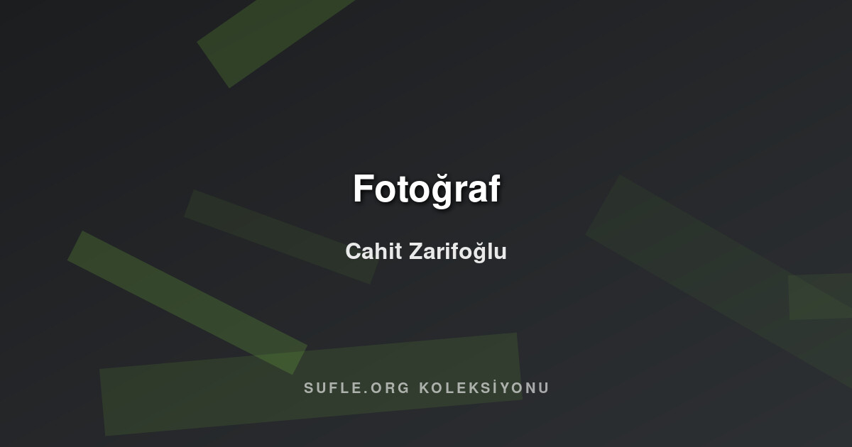 Fotoğraf - Cahit Zarifoğlu