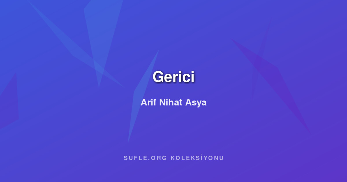 Gerici - Arif Nihat Asya