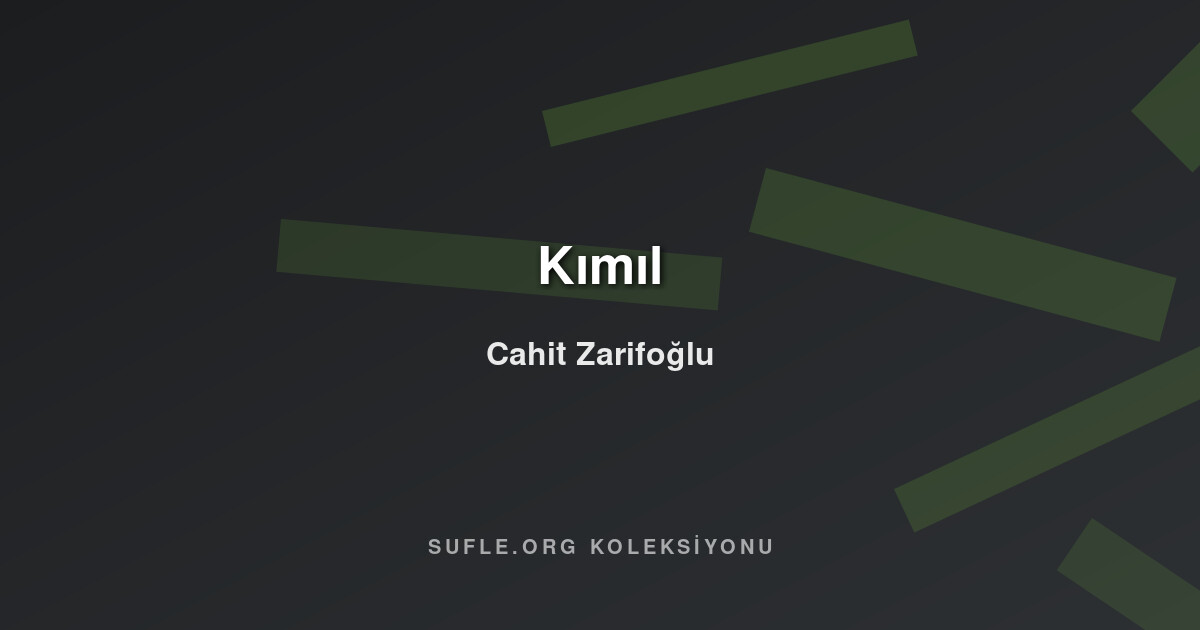 Kımıl - Cahit Zarifoğlu