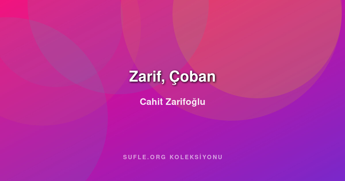 Zarif, Çoban - Cahit Zarifoğlu